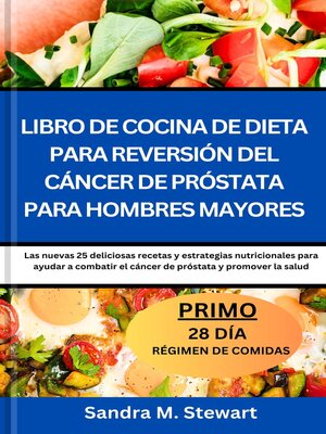 cover image of LIBRO DE COCINA DE DIETA PARA REVERSIÓN DEL CÁNCER DE PRÓSTATA PARA HOMBRES MAYORES